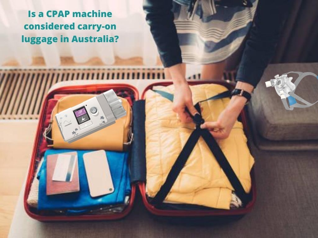 Is cpap considered carry on luggage in australia?
